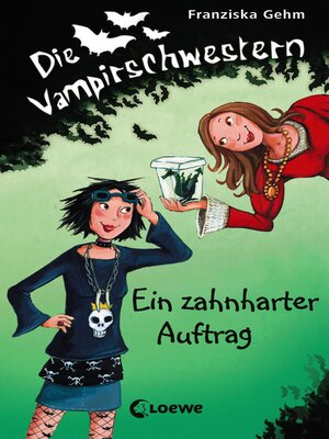 cover image of Die Vampirschwestern 3--Ein zahnharter Auftrag